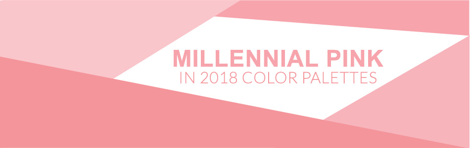You are currently viewing Trending: Millennial Pink in 2018 Color Palettes